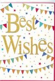 The congratulations card depicted here captures the joyful mood of a local Bloomsbury celebration with simple elements used to elegant effect. A bright white background provides a clean canvas for the central message, where the words Best Wishes are written in sweeping golden script that looks softly metallic, as if foiled or gently glittered. The lettering has a warm, inviting quality, its curves and loops suggesting a handwritten note from a trusted friend rather than a formal announcement. Encircling this central phrase, strings of decorative bunting stretch in loose arcs across the top and bottom of the card, reminiscent of festive garlands strung above a party near Russell Square or tucked along Georgian terraces. Each triangular flag is painted in lively shades of blue, red, green, yellow, and pink, with some featuring charming patterns-fine stripes, neat polka dots, and tiny geometric shapes-that add texture and personality. Between and around these bunting lines, small stars and circular confetti-like dots are scattered, as though mid-flight in a burst of celebration, bringing a sense of movement and spontaneity. The design achieves a balance of fun and refinement, with ample white space so the eye can rest on the message. It feels suitable for many milestones: exam successes at nearby universities, new jobs in the surrounding offices, or fresh starts in one of Bloomsbury's tree-lined squares. The overall impression is one of uplift and warmth, as if a local florist has chosen the perfect card to slip alongside a bouquet, ensuring that the joy of the moment is expressed as clearly on paper as it is in flowers.